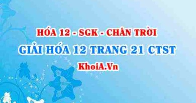 Giải Hóa 12 trang 21 Chân trời Sáng tạo